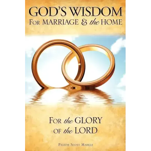 God's Wisdom for Marriage & the Home
