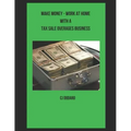 Make Money - Work at Home with a Tax Sale Overages Business
