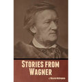 Stories from Wagner
