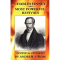 Charles Finney - Most Powerful Revivals