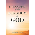 The Gospel of the Kingdom of God