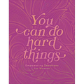 You Can Do Hard Things: Empowering Devotions for Women
