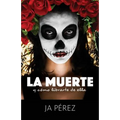 La Muerte y Como Librarte de Ella