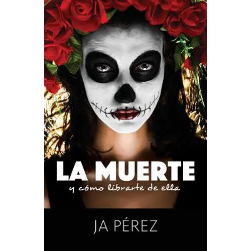 La Muerte y Como Librarte de Ella