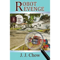 Robot Revenge: a Winston Wong mystery novella