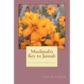 Muslimah's Key to Jannah: Practical Islamic Productivity for the Muslimah