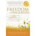 Freedom at Your Fingertips: Get Rapid Physical and Emotional Relief with the Breakthrough System of Tapping