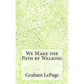We Make the Path by Walking