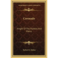 Coronado: Knight of the Pueblos and Plains