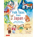 Folk Tales from Japan: Fables, Myths and Fairy Tales for Children