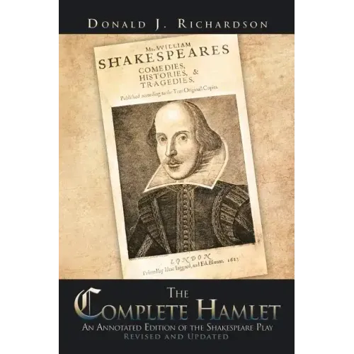 The Complete Hamlet: An Annotated Edition of the Shakespeare Play