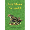 Swift, Silent and Surrounded - Marine Corps Sea Stories and Politically Incorrect Common Sense
