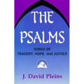 The Psalms: Songs of Tragedy, Hope, and Justice
