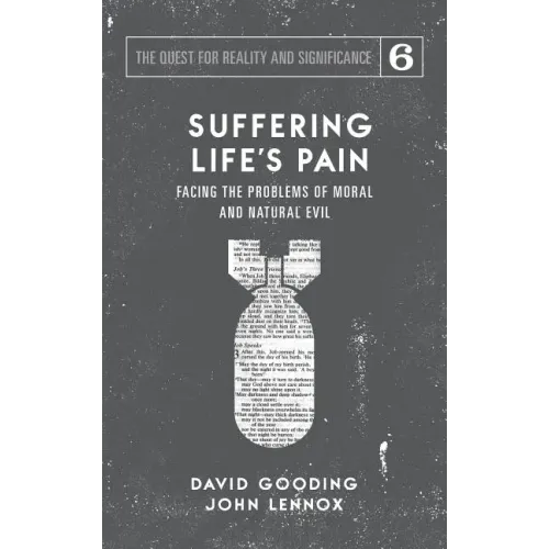 Suffering Life's Pain: Facing the Problems of Moral and Natural Evil
