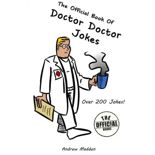 The Official Book of Doctor Doctor Jokes