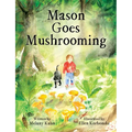 Mason Goes Mushrooming