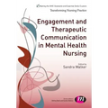 Engagement and Therapeutic Communication in Mental Health Nursing