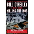 Killing the Mob: The Fight Against Organized Crime in America