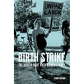 Birth Strike: The Hidden Fight Over Women's Work