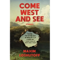 Come West and See: Stories