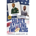 Soldier Battling Two Wars