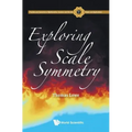 Exploring Scale Symmetry