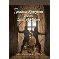The Shadow Kingdom and the Land of Nines: The Chosen Ones