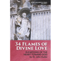 34 Flames of Divine Love: Elevations of the Heart Toward God by St. John Eudes