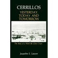 Cerrillos, Yesterday, Today and Tomorrow: The Story of a Won't-Be Ghost Town