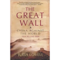The Great Wall: China Against the World, 1000 BC - AD 2000