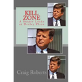 Kill Zone: A Sniper Looks at Dealey Plaza