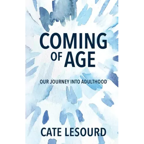 Coming of Age: Our Journey into Adulthood