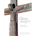 Christ Among Us: Sculpted Images of Jesus from Across the History of Art