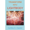 Transform Into Lightbody