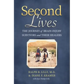 Second Lives: The Journey of Brain-Injury Survivors and Their Healers