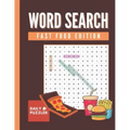 Fast Food Word Search: Large Print Word Search Puzzle Book for Adults and Kids, 30+ Fun Fast Food Themed Word Find Activities with Solutions