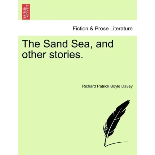 The Sand Sea, and Other Stories.