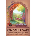 Xenocultivars: Stories of Queer Growth