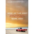 West of the West: Dreamers, Believers, Builders, and Killers in the Golden State