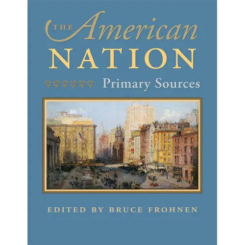 The American Nation: Primary Sources