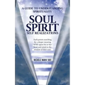 Soul Spirit Self Realizations