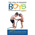 The Joys of Raising Boys: The Good, the Bad, and the Hilarious