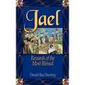 Jael: Rewards of the Most Blessed