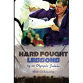 Hard Fought Lessons: by an Olympic Judoka