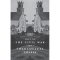The Civil War as a Theological Crisis