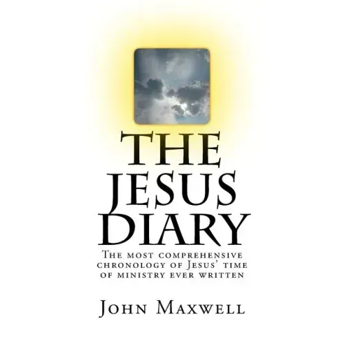 The Jesus Diary - Second Edition: The most comprehensive chronology of Jesus' time of ministry ever written