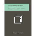 The Scepter Of Egypt V1: From The Earliest Times To The End Of The Middle Kingdom