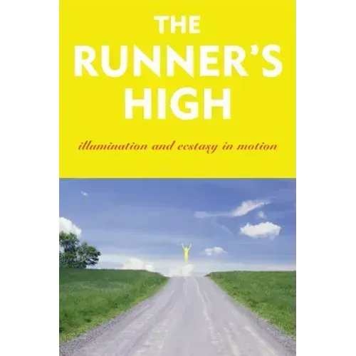 The Runner's High: Illumination and Ecstasy in Motion