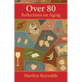 Over 80: Reflections on Aging