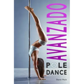 Pole Dance Avanzado: Para Fitness y Diversión